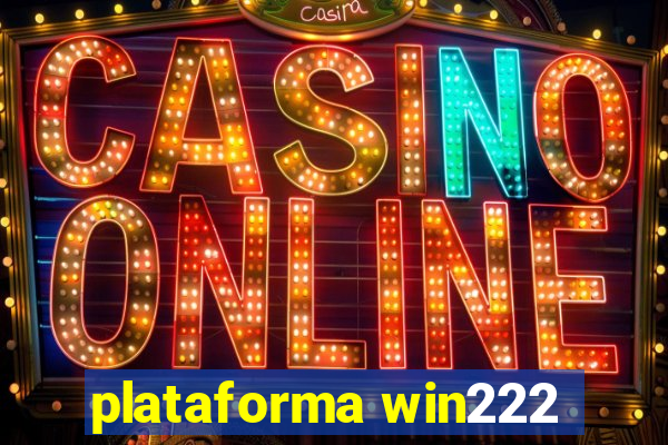 plataforma win222